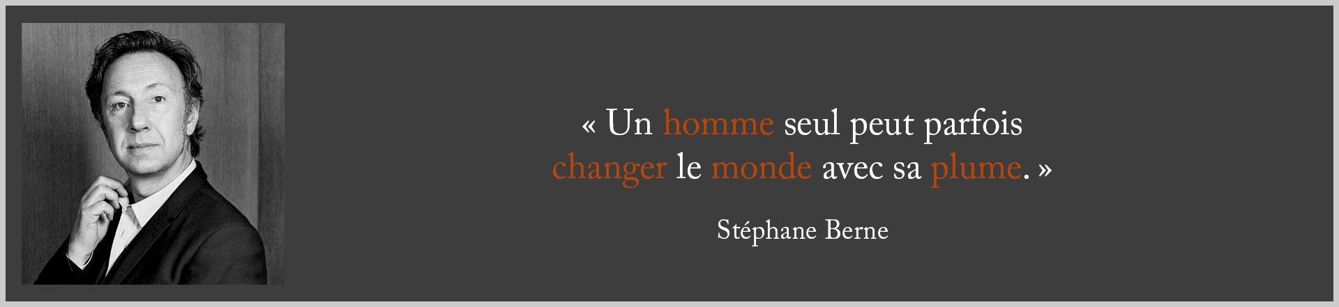 Un homme seul peut parfois changer le monde avec sa plume - Stéphane Bern - d'purb dpurb site web
