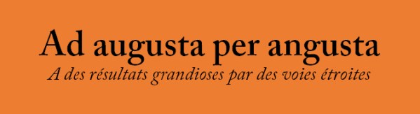 Ad Augusta Per Angusta